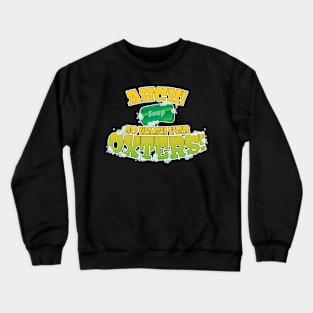 Go Wash Yer Oxters! Crewneck Sweatshirt